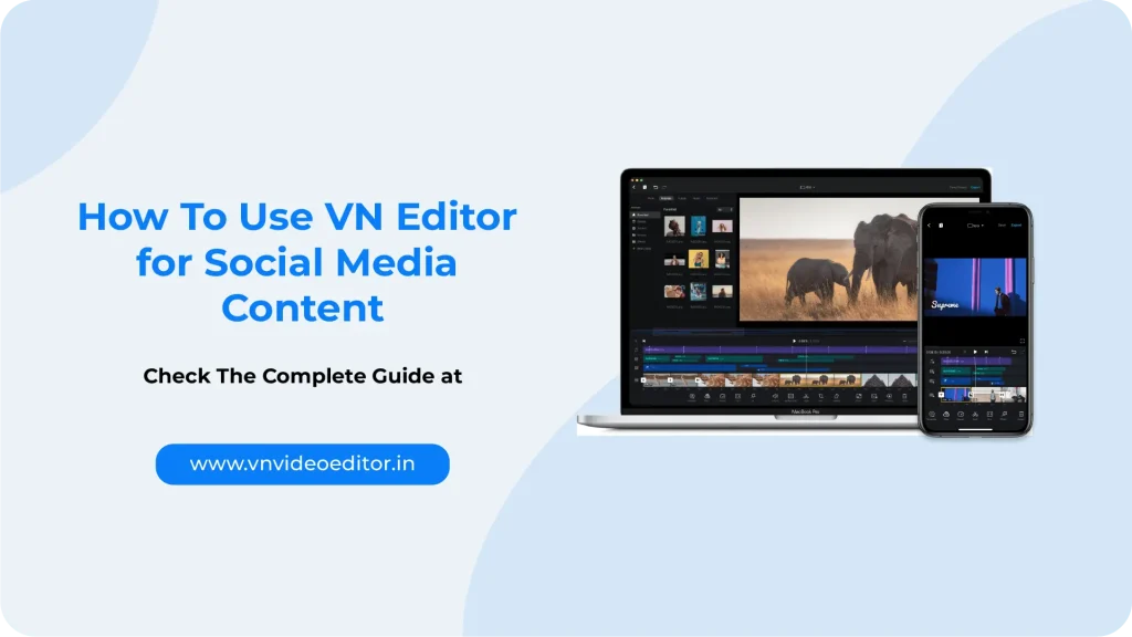 Use VN Editor for Social Media Content