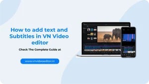 Add Text and Subtitles in VN Video Editor